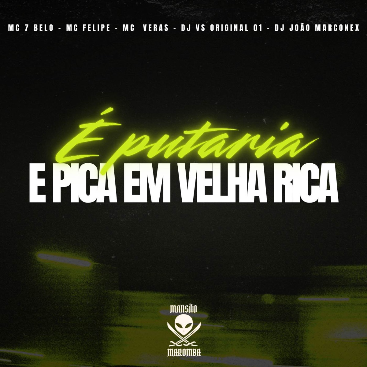 É Putaria E Pica Em Velha Rica (feat. Mc Veras) - Single by Mc 7 Belo, DJ João Marconex, DJ V ORIGINAL 01 & MC Felipe album cover