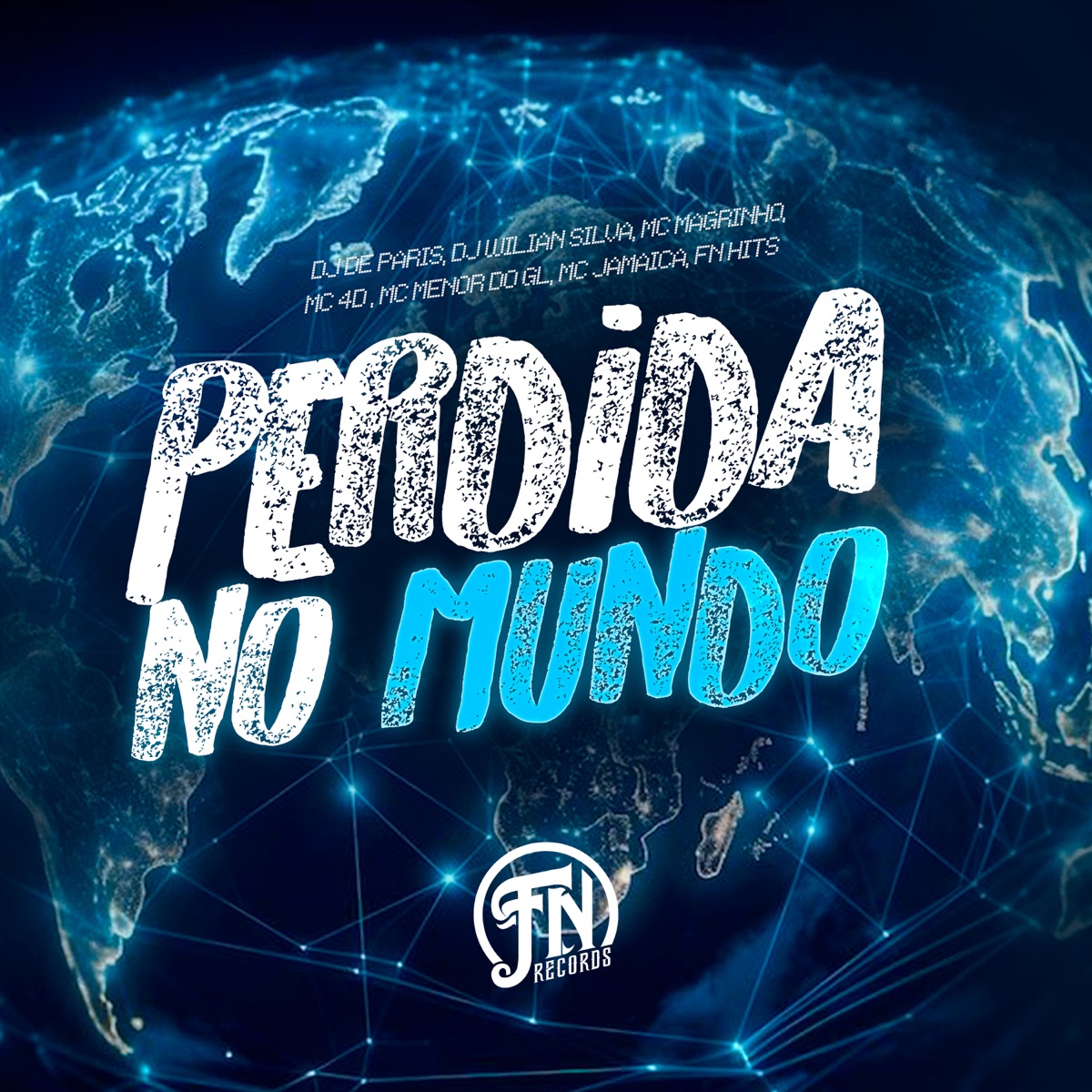Perdida no Mundo (feat. Mc Menor Do GL & MC Jamaica) - Single by dj de paris, DJ WILIAN SILVA, Mc Magrinho & MC 4D album cover