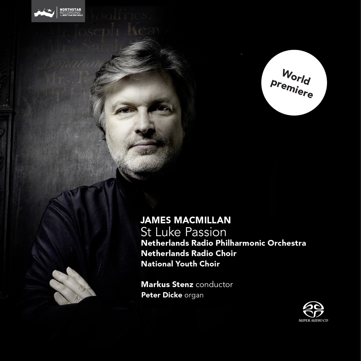 Macmillan: St Luke Passion by National Youth Choir of Great Britain, Netherlands Radio Choir, James MacMillan & Markus Stenz album cover