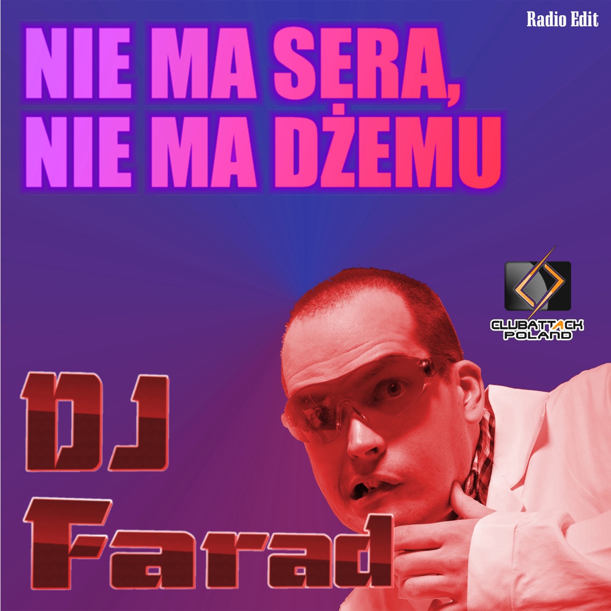 Nie Ma Sera Nie Ma Dżemu (Radio Edit) - Single by DJ Farad album cover
