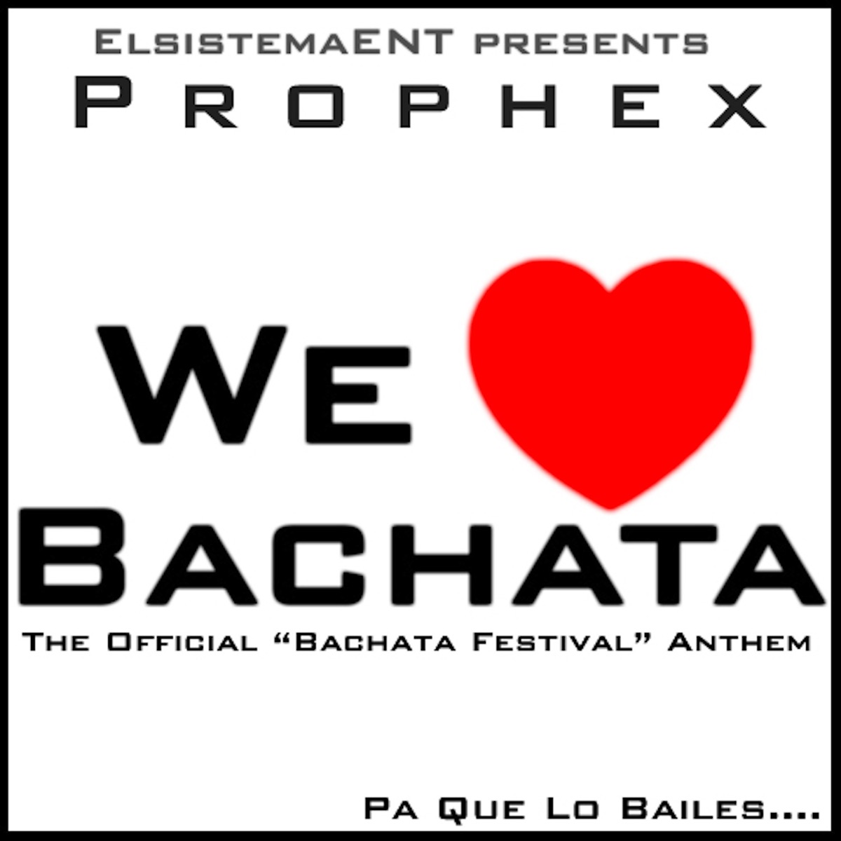 We Love Bachata - Single by Prophex album cover