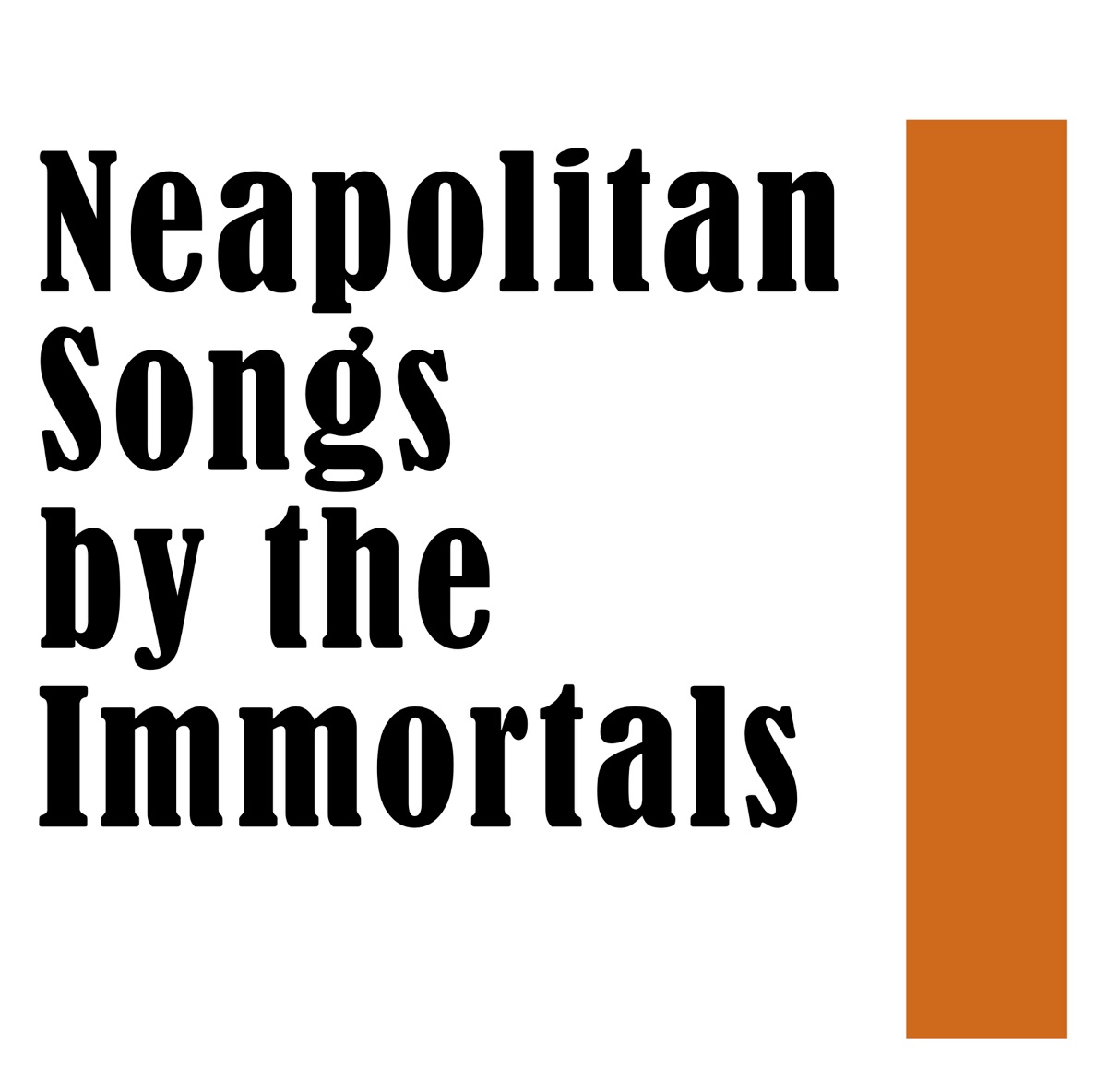 Neapolitan Songs by the Immortals by Aureliano Pertile, Tino Pattiera, Fernando De Lucia, Enrico Caruso, Tito Schipa, Giacomo Lauri-Volpi, Nino Piccaluga, Enzo De Muto Lomanto & Alessandro Bonci album cover