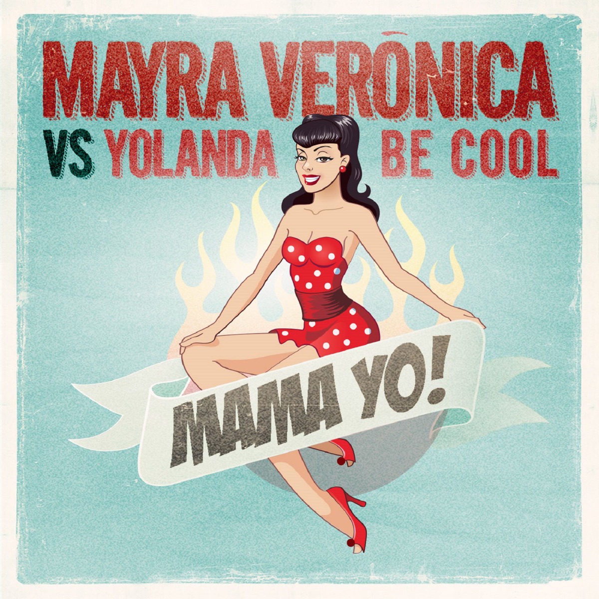Mama Yo! (Radio Edit) - Single by Mayra Veronica & Yolanda Be Cool album cover