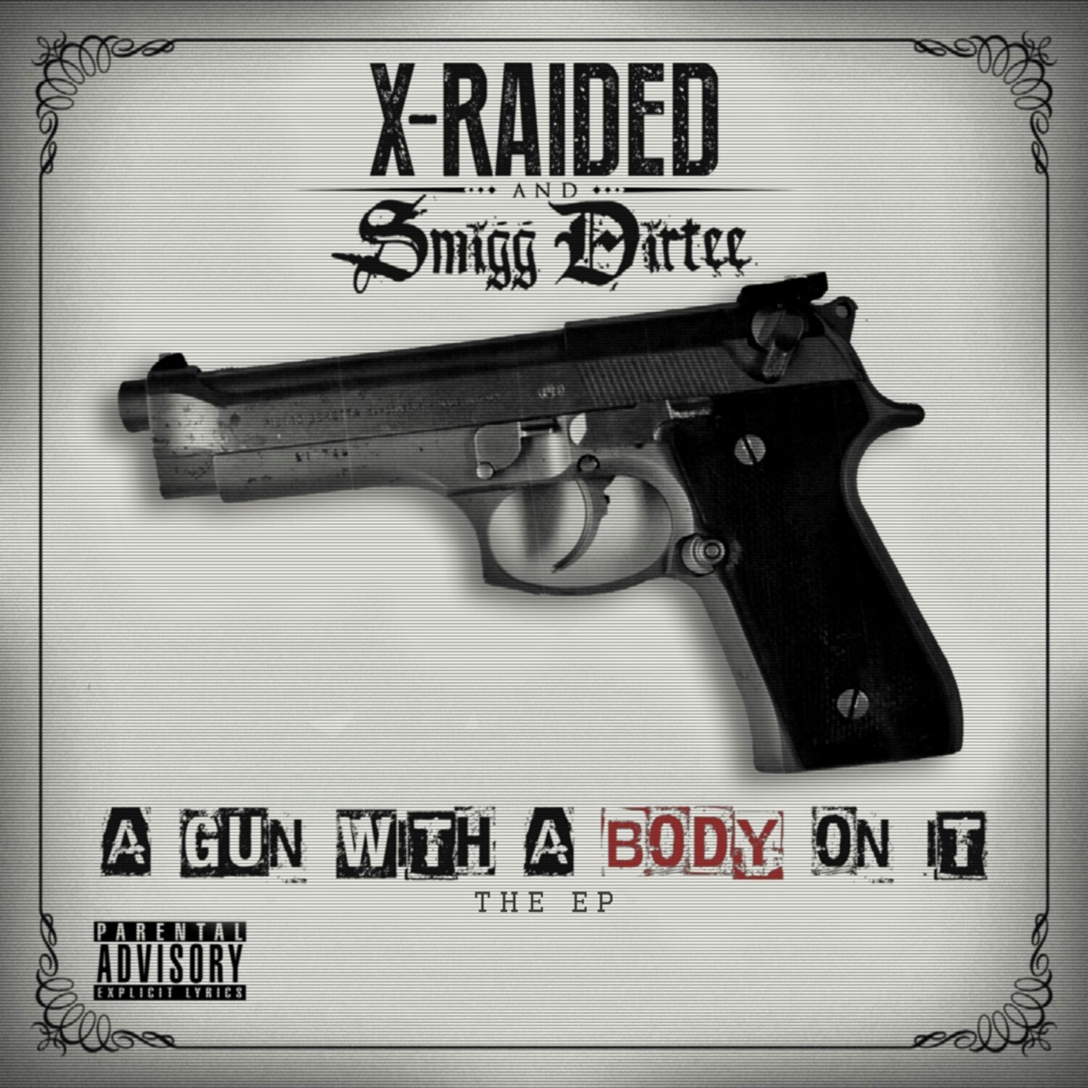 A Gun With a Body On It by X-Raided & Smigg Dirtee album cover