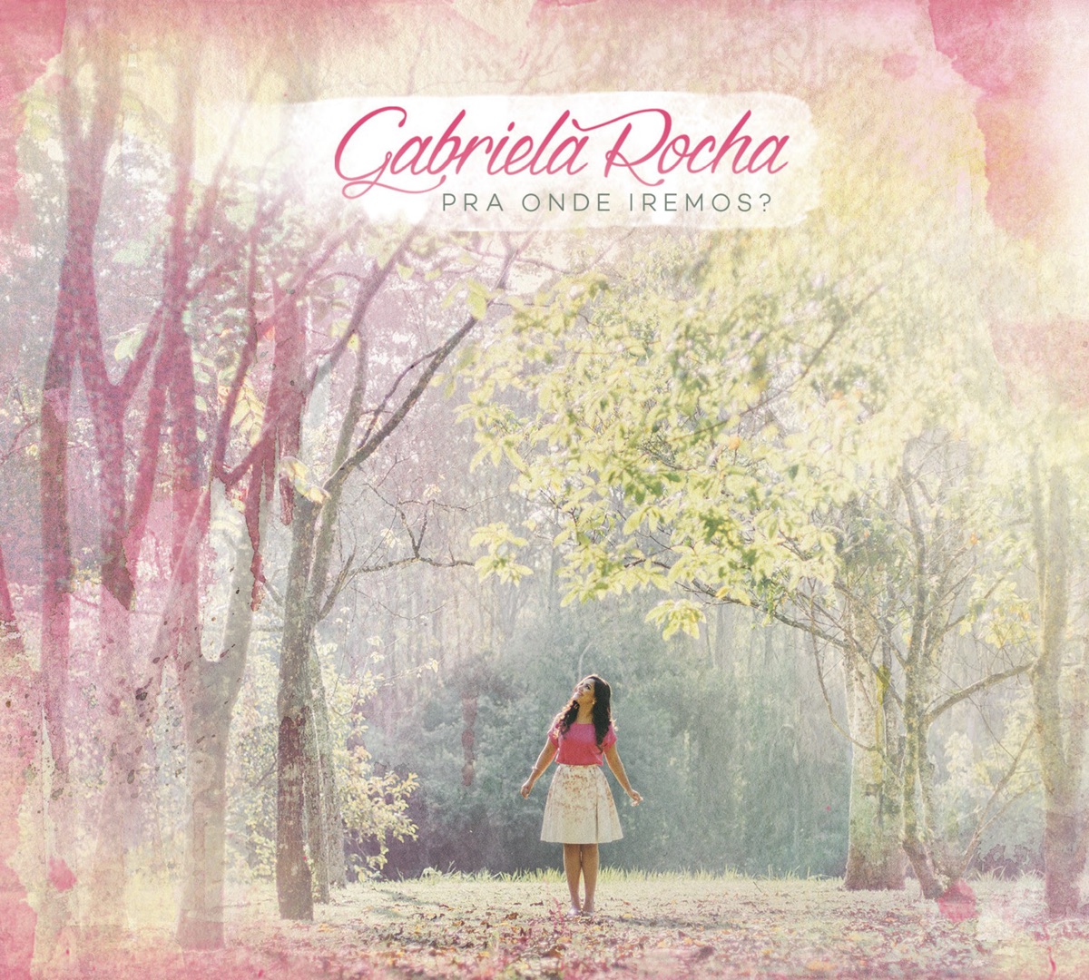Pra Onde Iremos? by Gabriela Rocha album cover