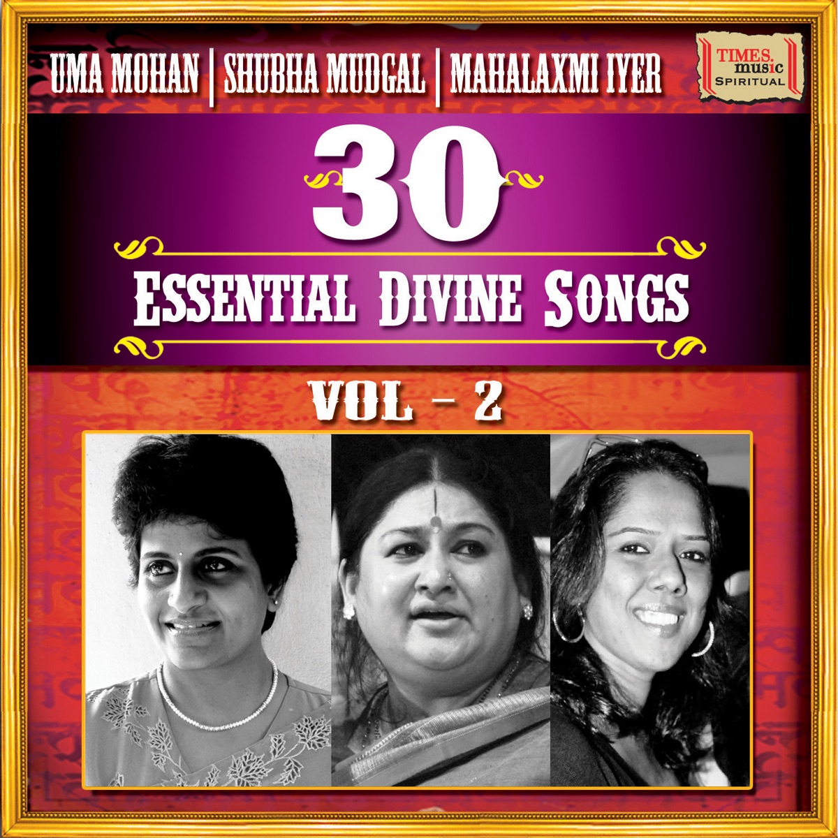 30 Essential Divine Songs, Vol. 2 by Uma Mohan, Shubha Mudgal & Mahalakshmi Iyer album cover