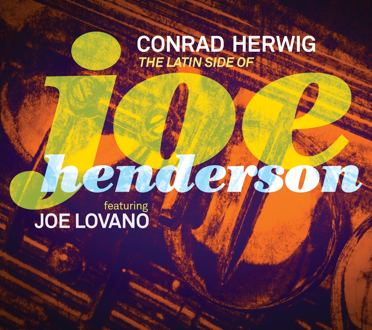 The Latin Side of Joe Henderson by Conrad Herwig & Joe Lovano album cover