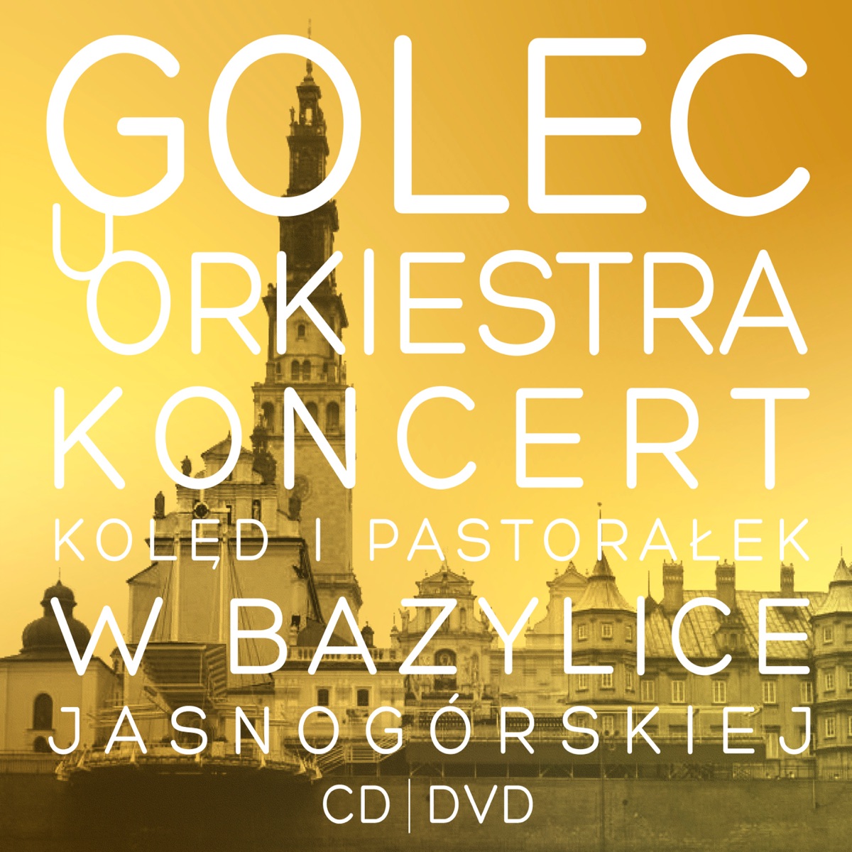 Koncert Kolęd i Pastorałek w Bazylice Jasnogórskiej by GOLEC UORKIESTRA album cover
