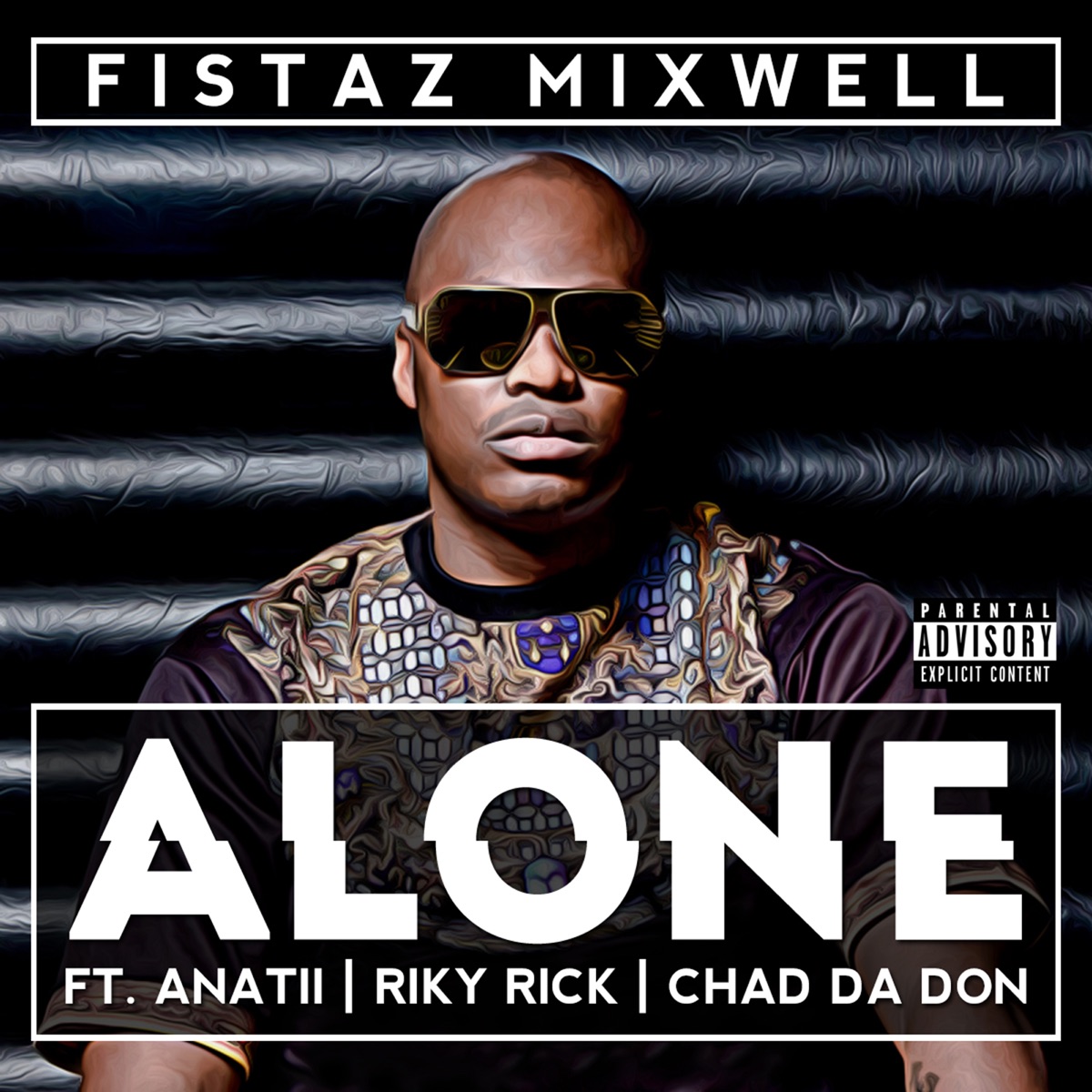 Alone (feat. Riky Rick, Anatii & Chad da Don) - Single by Fistaz Mixwell album cover