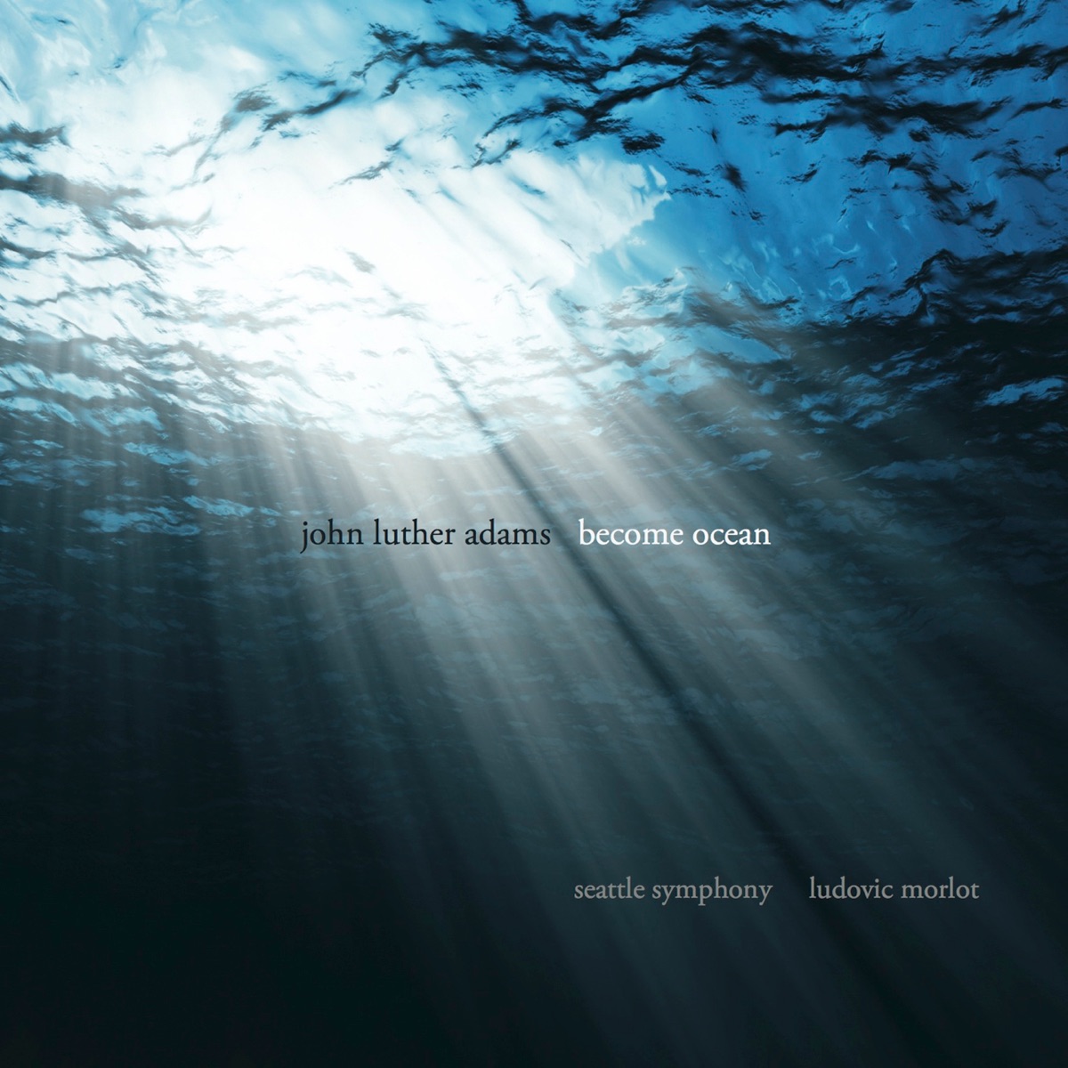 John Luther Adams: Become Ocean by Ludovic Morlot & Seattle Symphony album cover