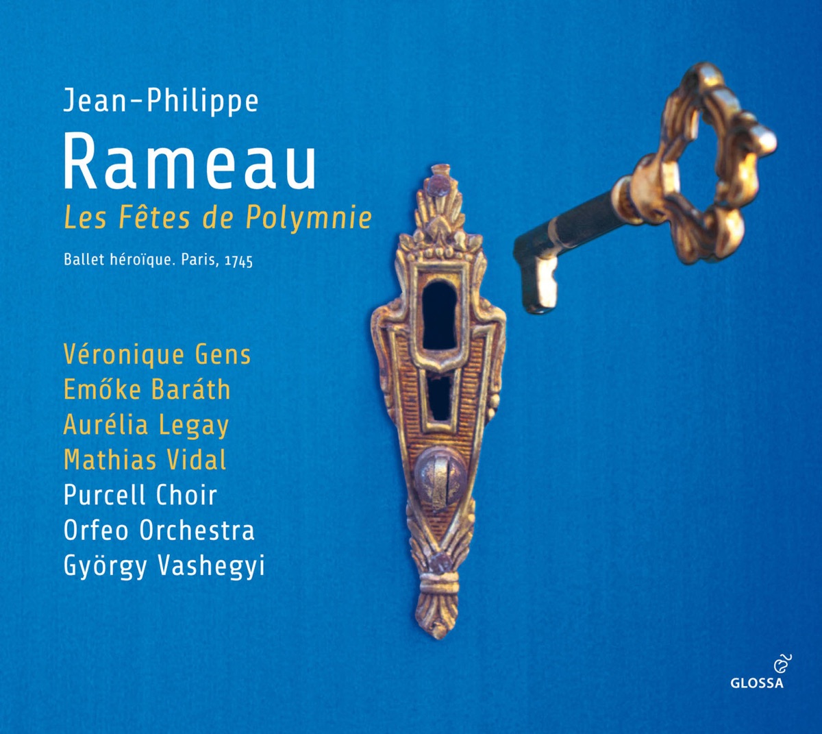 Rameau: Les fêtes de Polymnie by Véronique Gens, Emöke Baráth, Aurélia Legay, Mathias Vidal, Purcell Choir, Orfeo Zenekar & György Vashegyi album cover