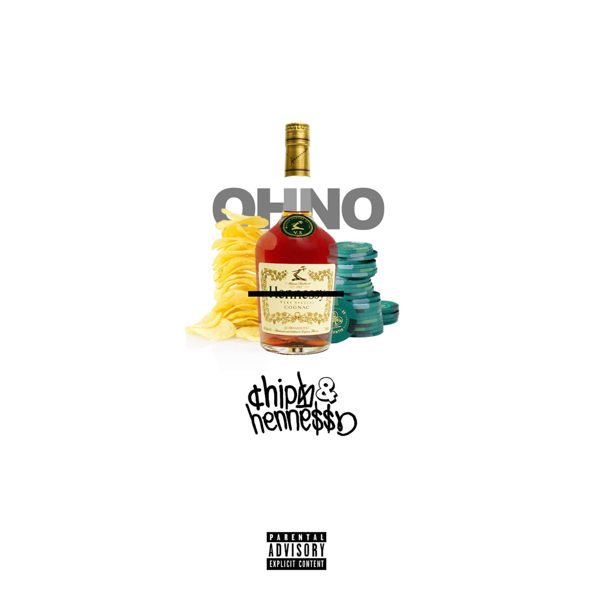 Chips & Hennessy by OHNO album cover