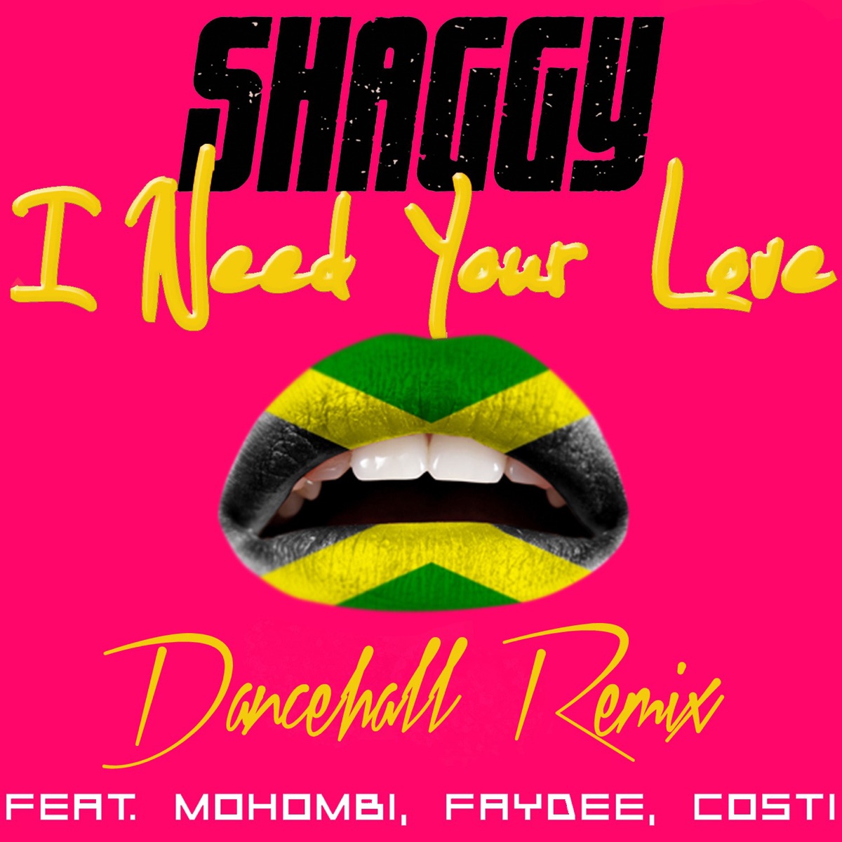 I Need Your Love (Don Corleon Dancehall Remix) [feat. Mohombi, Faydee & Costi] - Single by Shaggy album cover