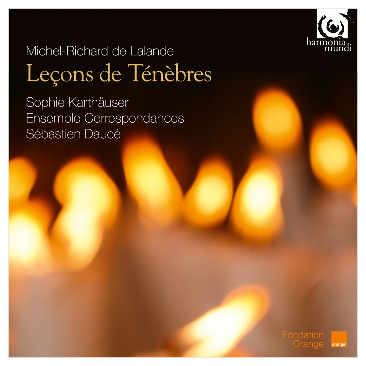 Lalande: Leçons de Ténèbres by Sophie Karthäuser, Ensemble Correspondances & Sébastien Daucé album cover