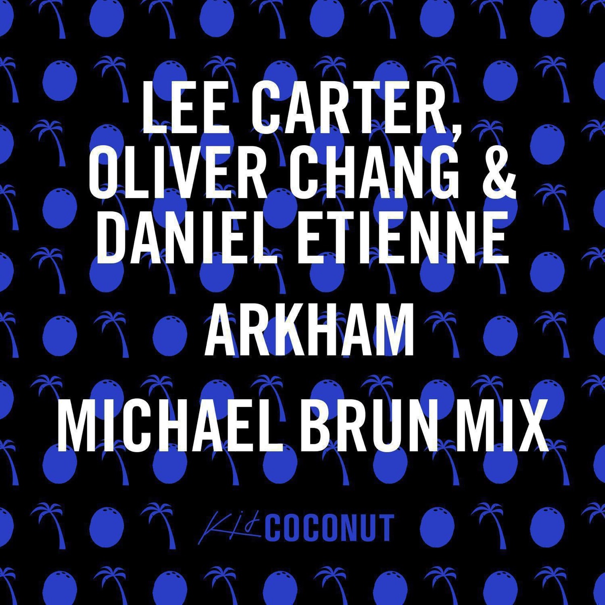 Arkham (Michael Brun Remix) - Single by Lee Carter, Oliver Chang, Daniel Etienne & Michaël Brun album cover