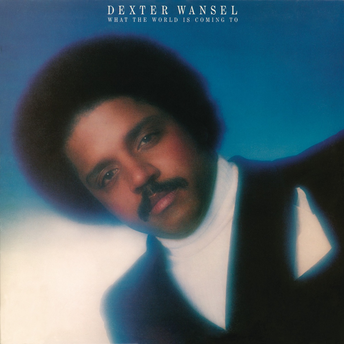 What the World Is Coming To by Dexter Wansel album cover