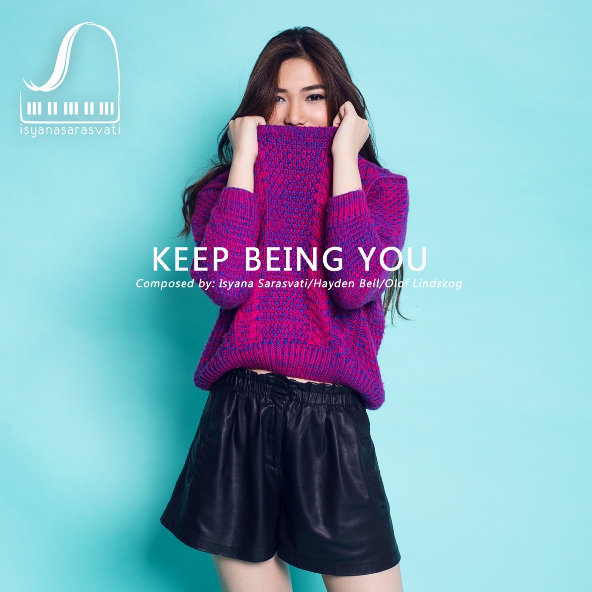 Keep Being You - Single by Isyana Sarasvati album cover