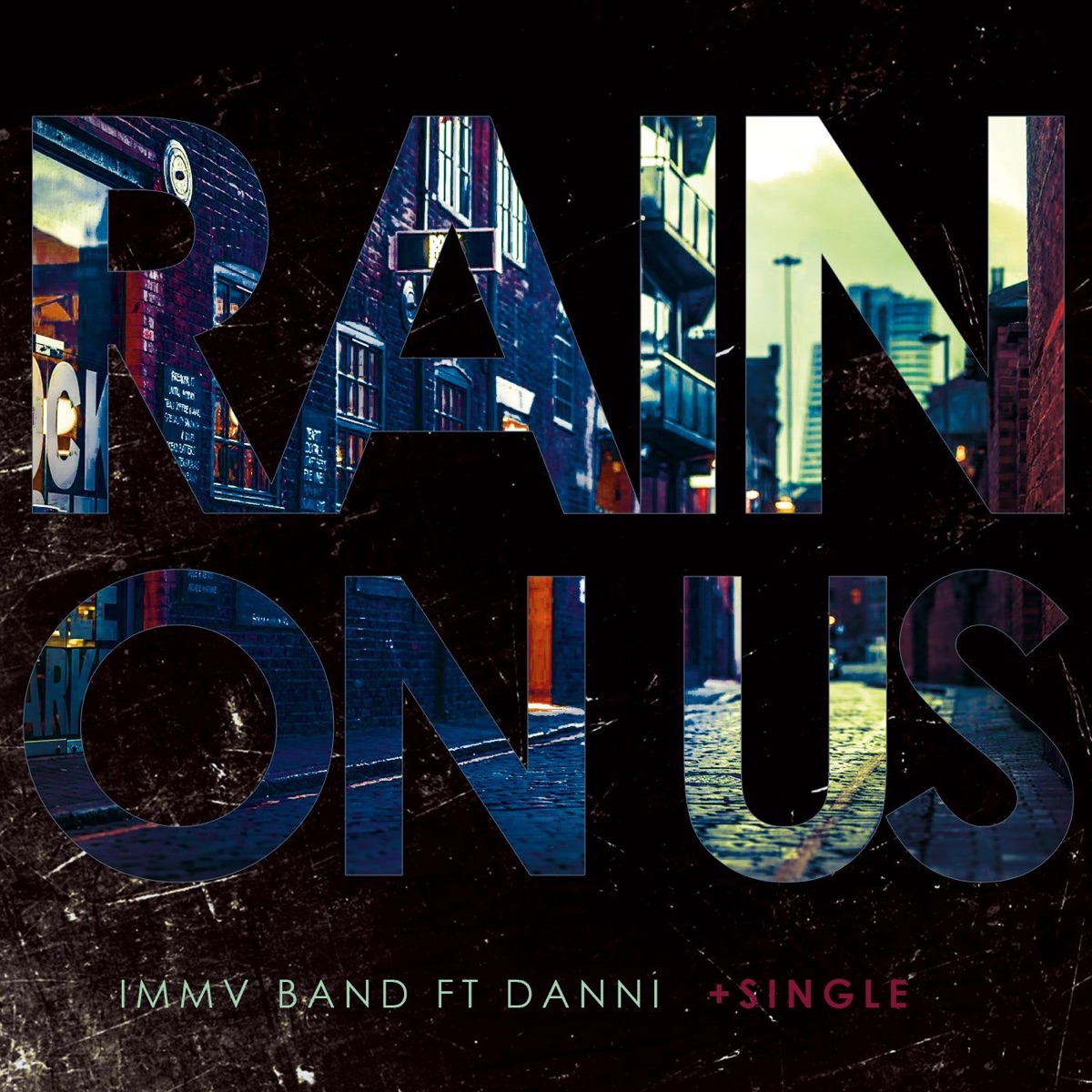 Rain On Us (feat. Danni) - Single by IMMV Band album cover