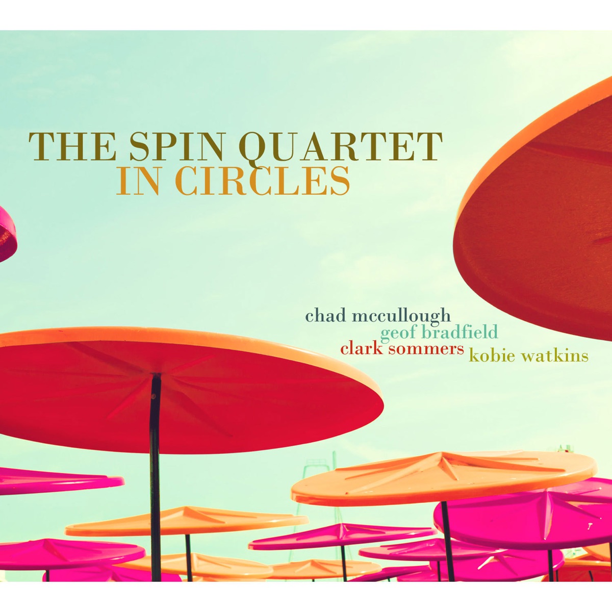 In Circles (feat. Chad McCullough, Geof Bradfield, Clark Sommers & Kobie Watkins) by The Spin Quartet album cover