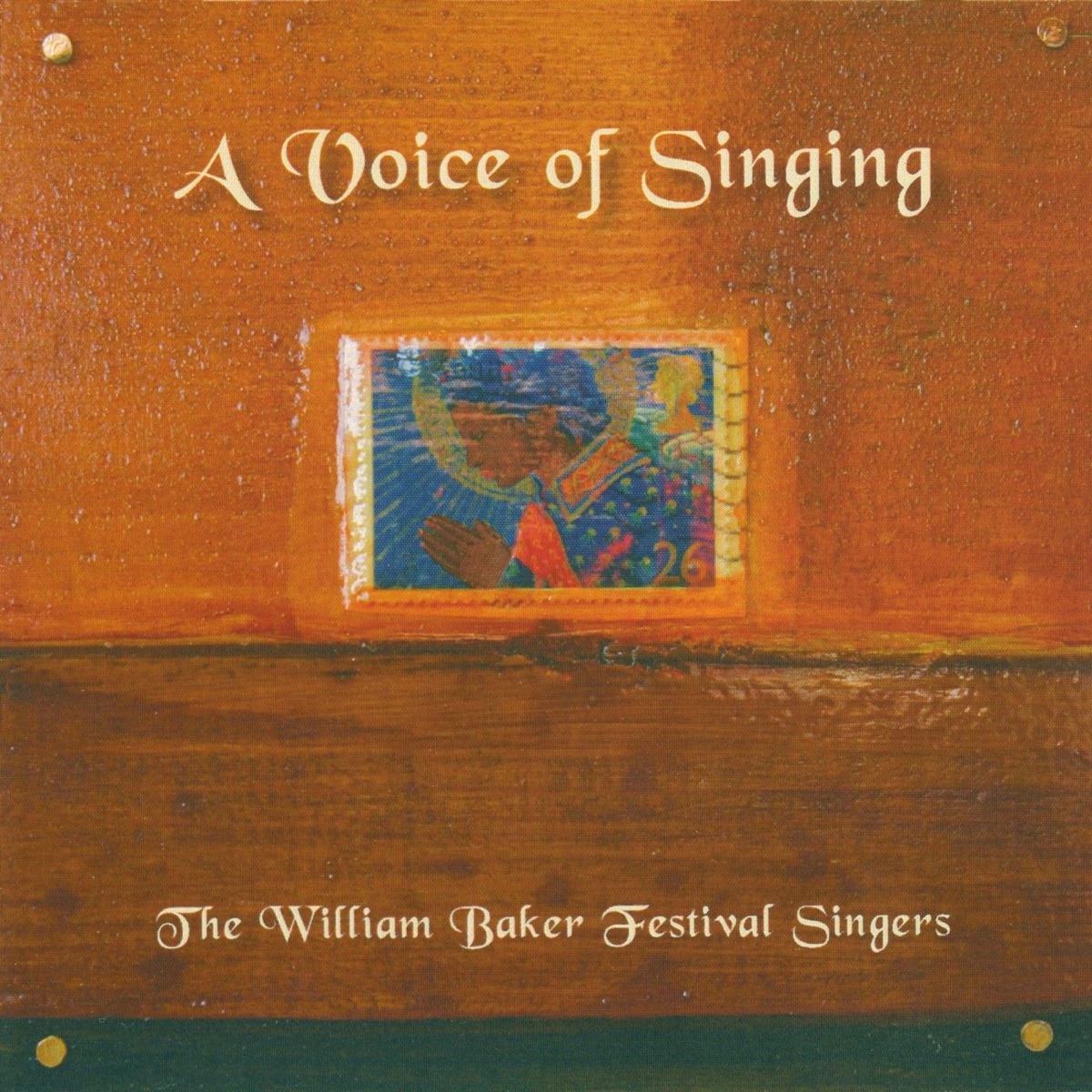 A Voice of Singing by The William Baker Festival Singers album cover