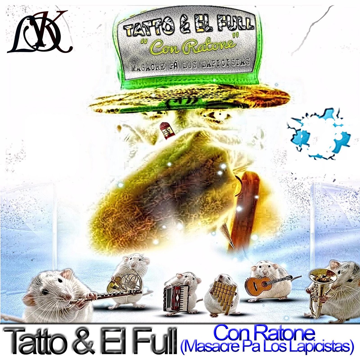 Con Ratone (Masacre Pa Los Lapicistas) - Single by Tatto y El Full album cover