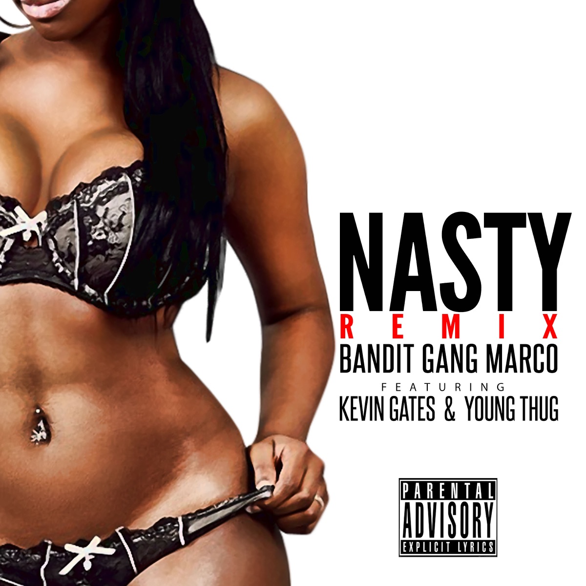 Nasty (Remix) [feat. Kevin Gates & Young Thug] - Single by Bandit Gang Marco album cover