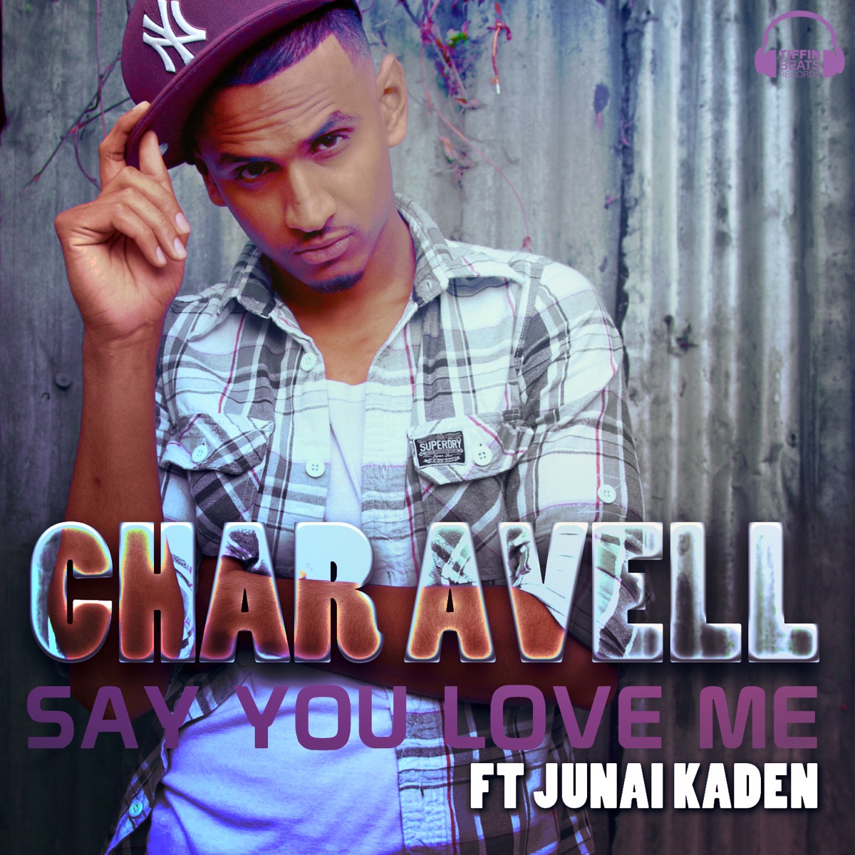 Say You Love Me (feat. Junai Kaden) - Single by Char Avell album cover