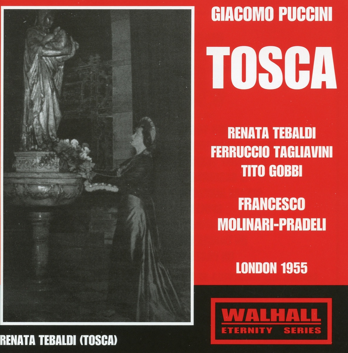 Puccini: Tosca (Live) by Renata Tebaldi, Francesco Molinari-Pradelli, Ferruccio Tagliavini, Tito Gobbi, Howell Glynne, Michael Langdon, David Tree, Ronald Lewis, Royal Opera Chorus & Orchestra of the Royal Opera House album cover