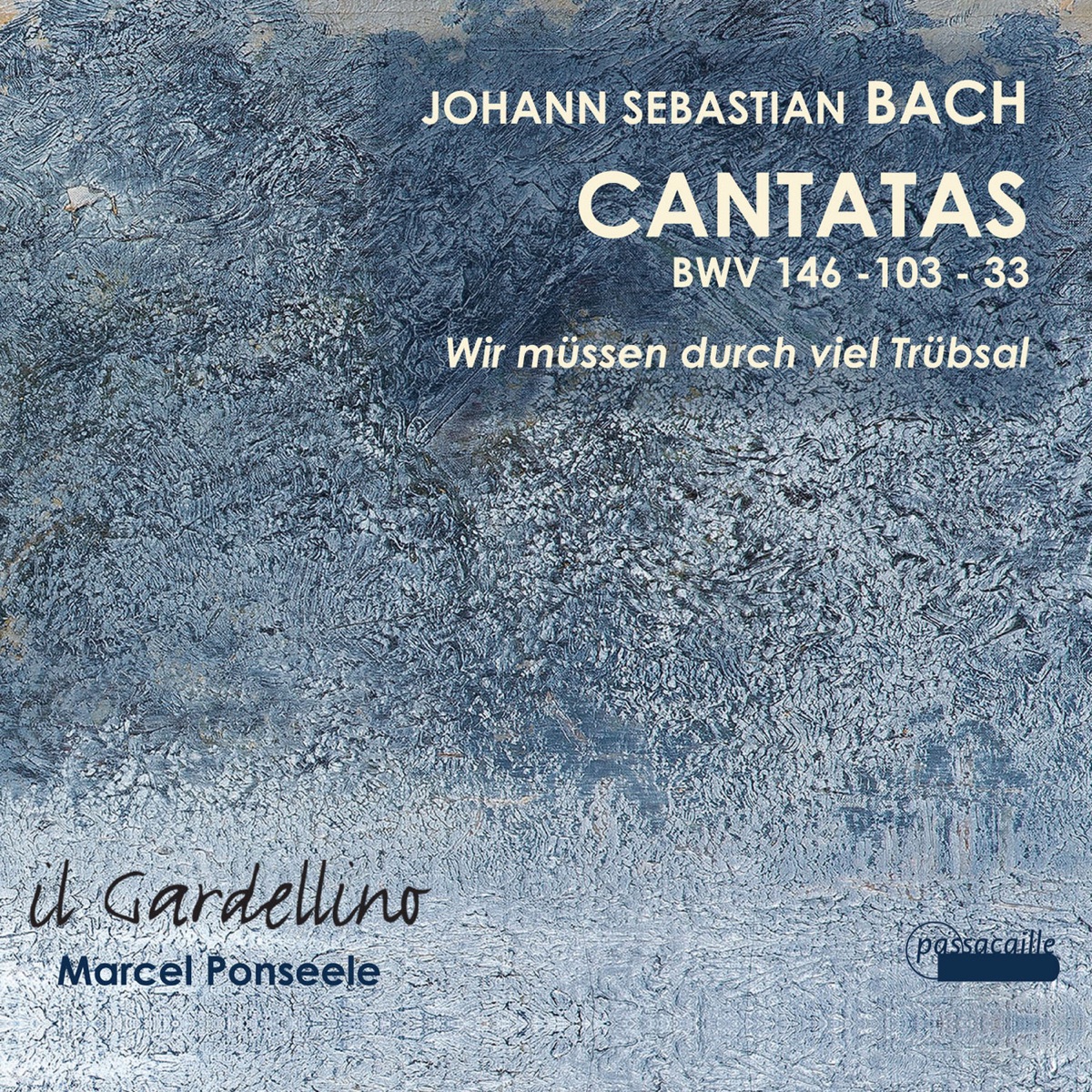 Bach: Cantatas 146, 33 & 103 by Il Gardellino & Marcel Ponseele album cover