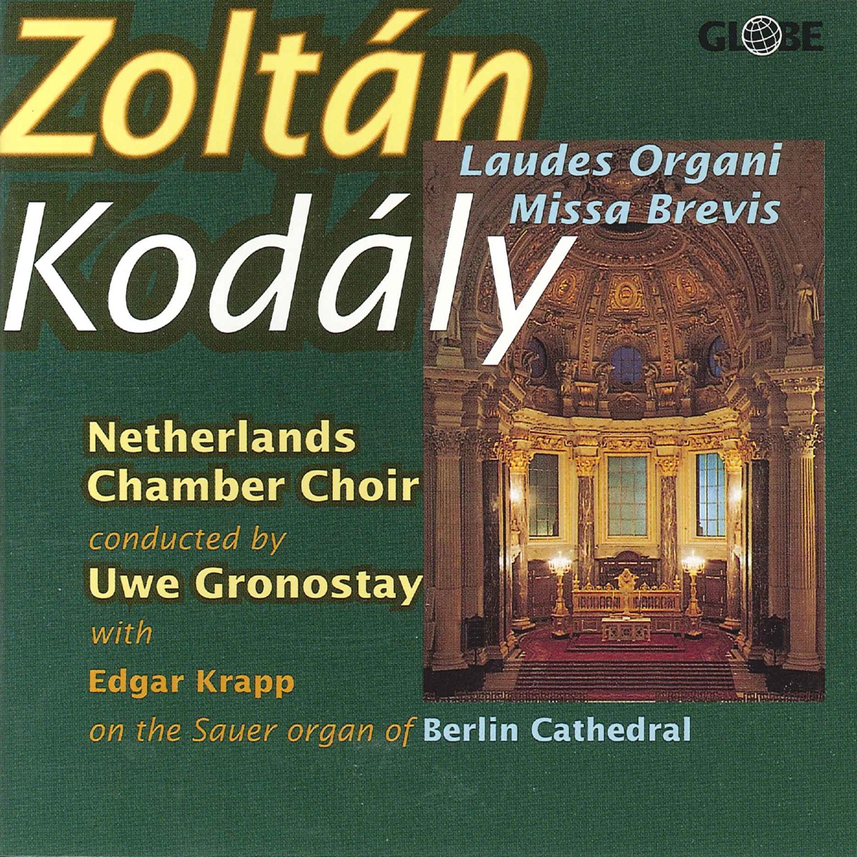 Laudes Organi - Missa Brevis by Uwe Gronostay, Edgar Krapp & Netherlands Chamber Choir album cover