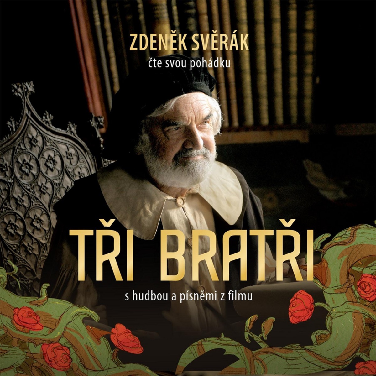 Zdenek Sverak Cte Svou Pohadku Tri Bratri by Zdeněk Svěrák, Jaroslav Uhlíř & Michal Novinski album cover