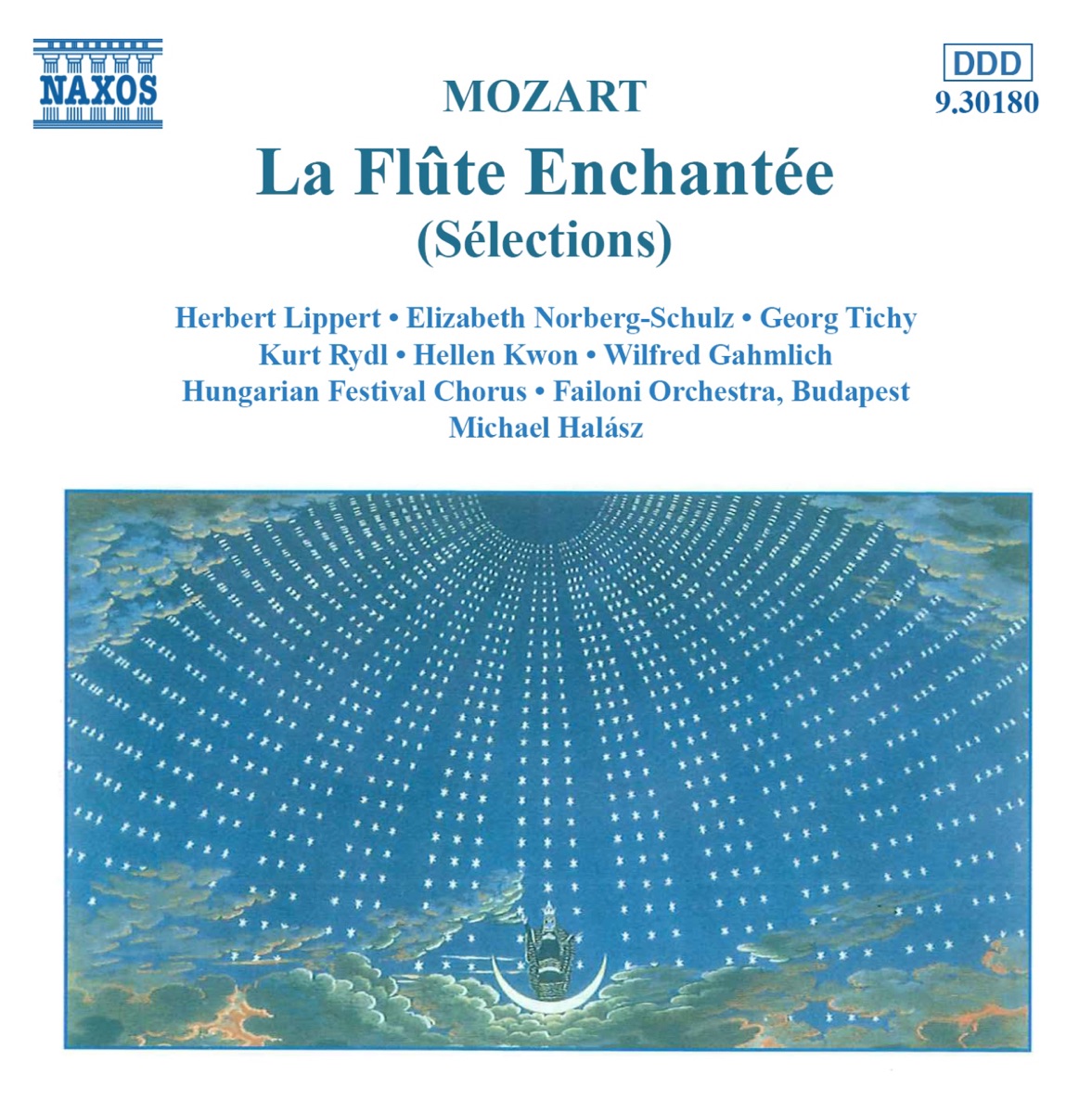 Mozart: Die Zauberflöte, K. 620 (Sélections) by Herbert Lippert, Michael Halász, Elisabeth Norberg-Schulz, Georg Tichy, Kurt Rydl, Hellen Kwon, Wilfried Gahmlich, Lotte Leitner, Magyar Kórusfesztivál & Failoni Kamarazenekar album cover