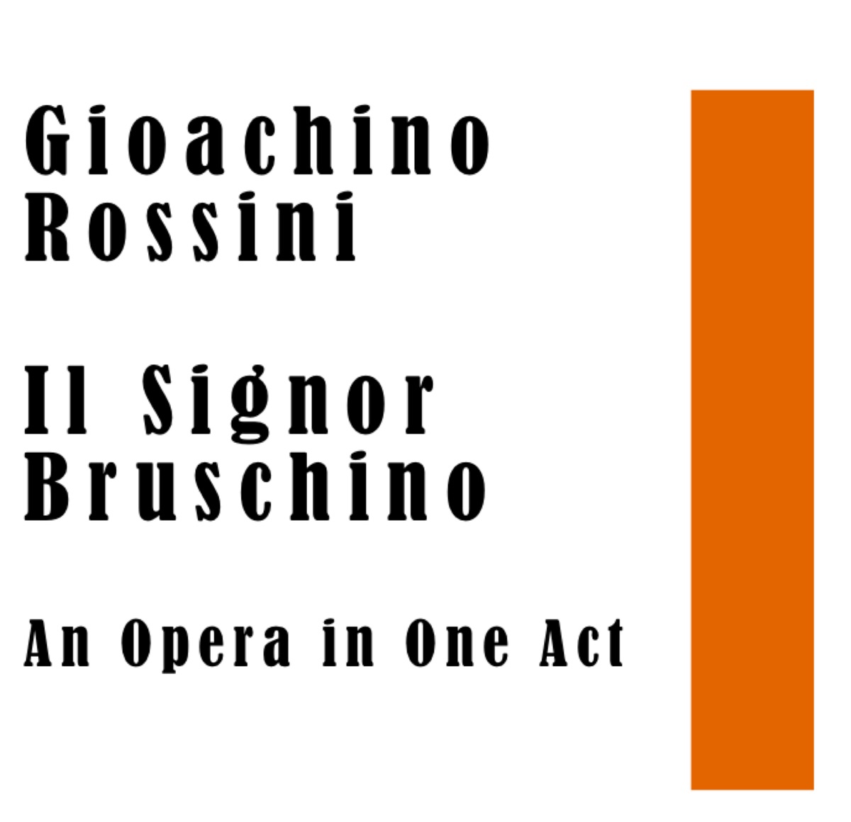 Gioachio Rossini: Il Signor Bruschino an Opera in One Act by Orchestra da Camera di Milano, Ennio Gereili, Renato Capecchi, Elda Ribetti, Carmelo Maugeri, Carlo Rossi, Walter Tarozzi, Claudia Carbi & Ivo Vinco album cover