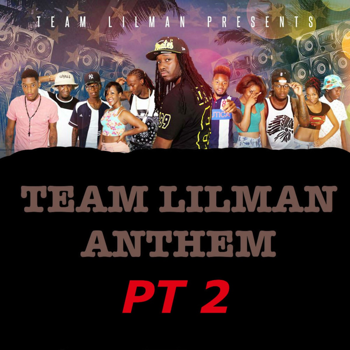 Team Lilman Anthem, Pt. 2 - Single by DJ Lilman album cover