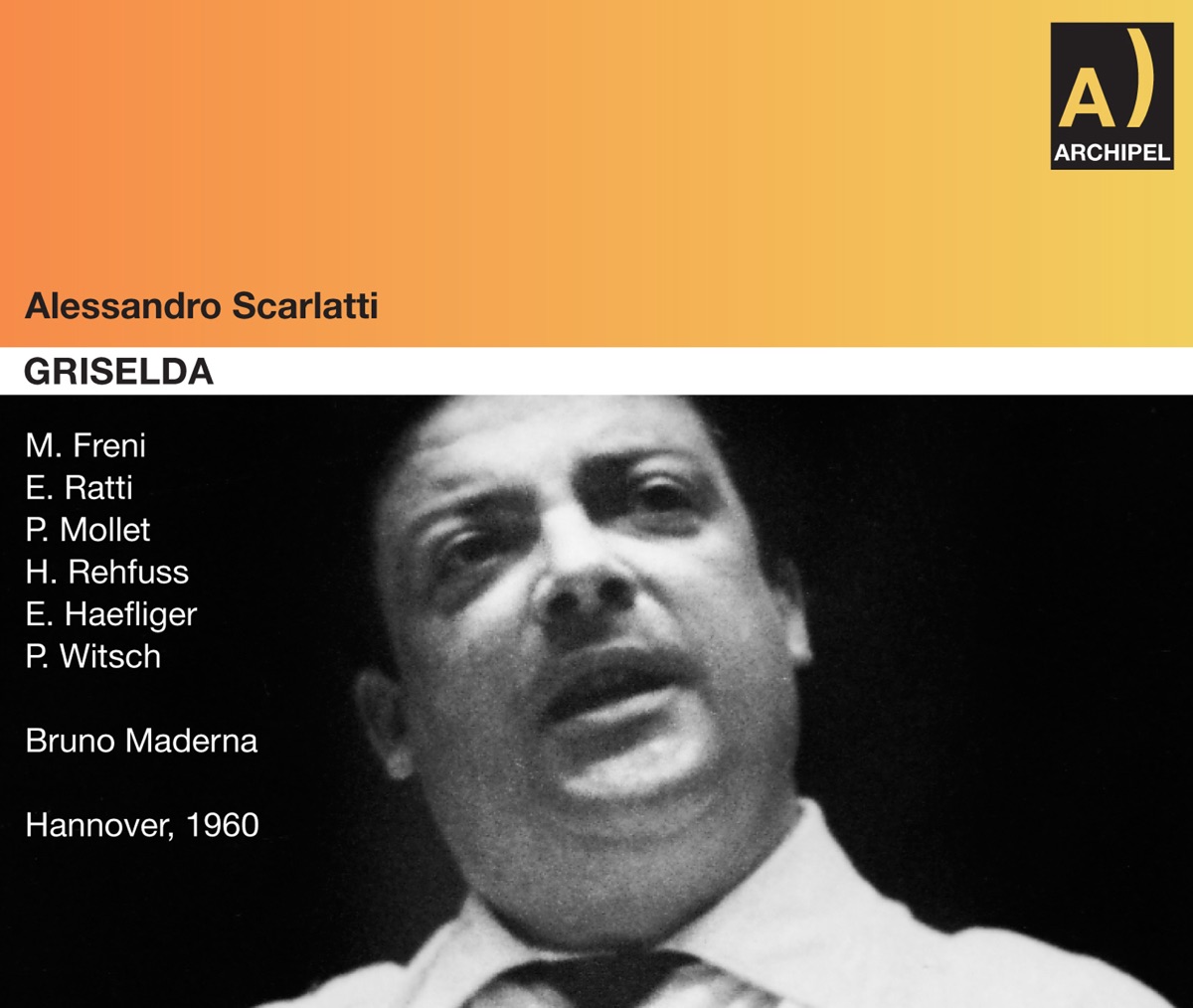Scarlatti: La Griselda (Live) by Mirella Freni, Pierre Mollet, Eugenia Ratti, Heinz Rehfuss, Hannoversche Solistenvereinigung, Sinfonieorchester Hannover des NDR & Bruno Maderna album cover