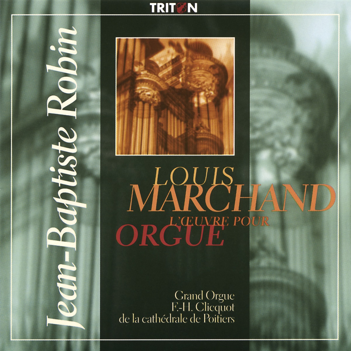 Louis Marchand: L'œuvre pour orgue by Jean-Baptiste Robin album cover