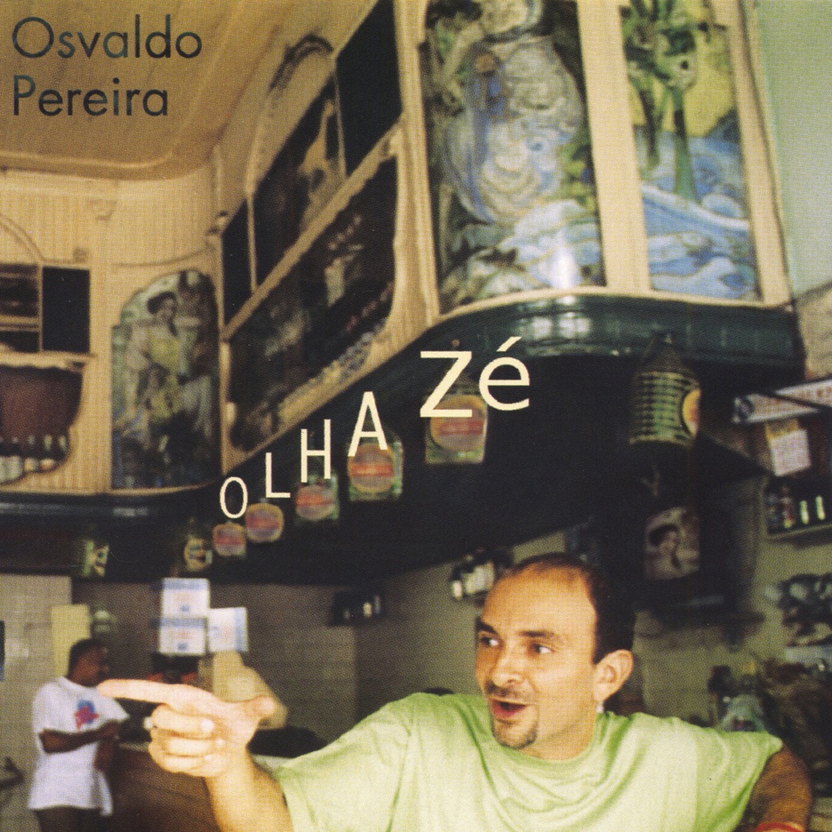 Olha Zé by Osvaldo Pereira album cover