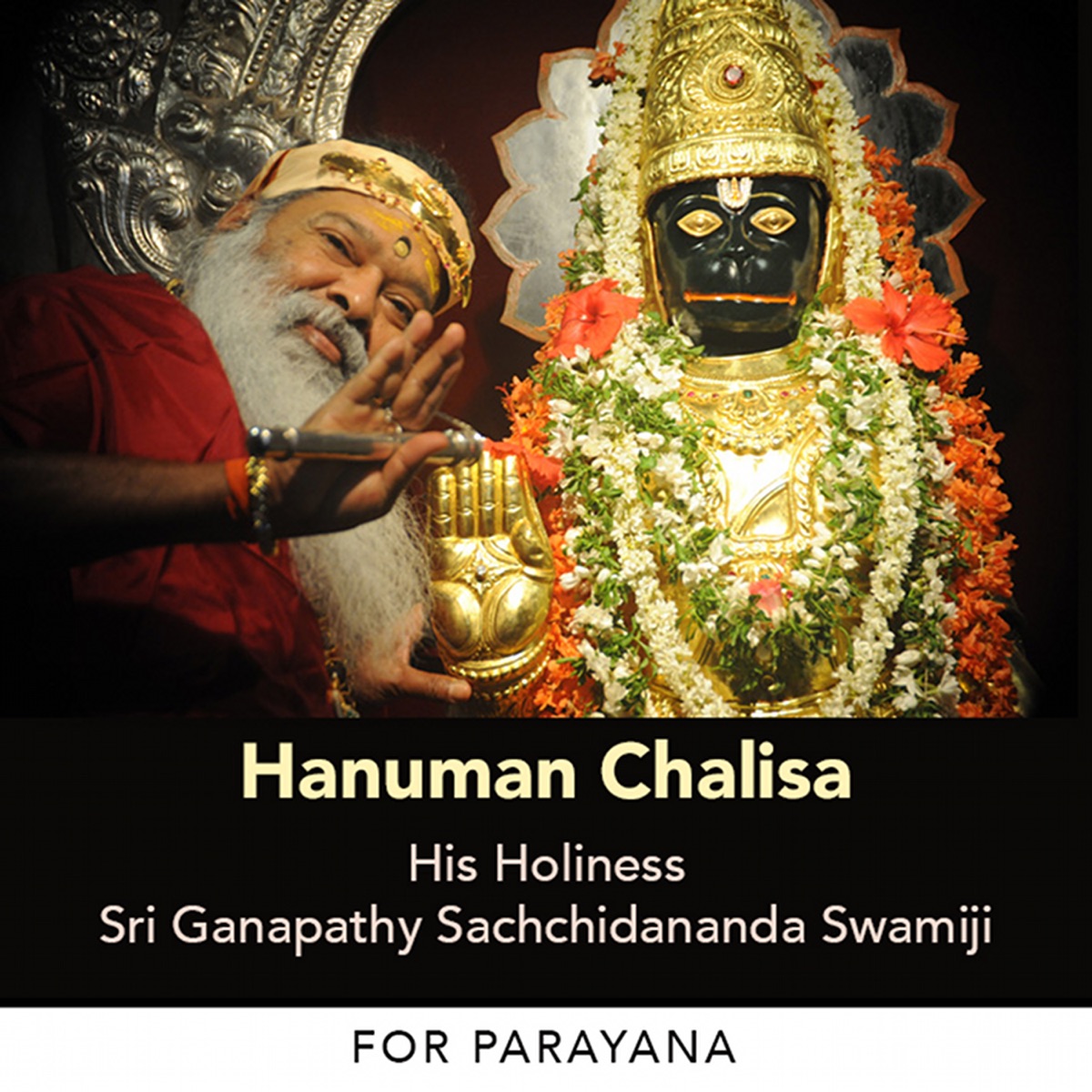 Hanuman Chalisa for Parayana by Sri Ganapathy Sachchidananda Swamiji album cover