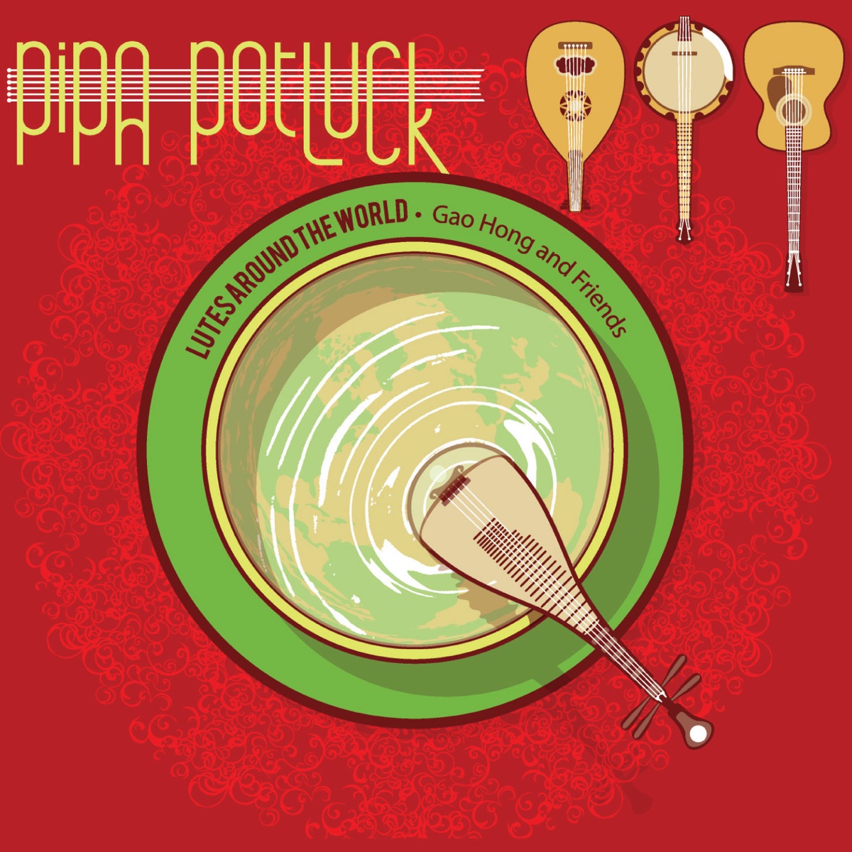Pipa Potluck: Lutes Around the World by Gao Hong album cover