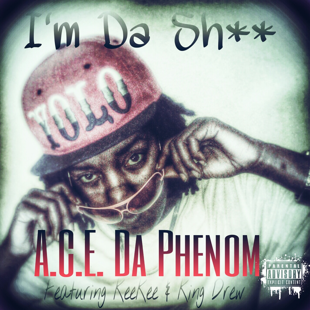 I'm da Sh** (feat. KeeKee & King Drew) - Single by A.C.E. Da Phenom album cover