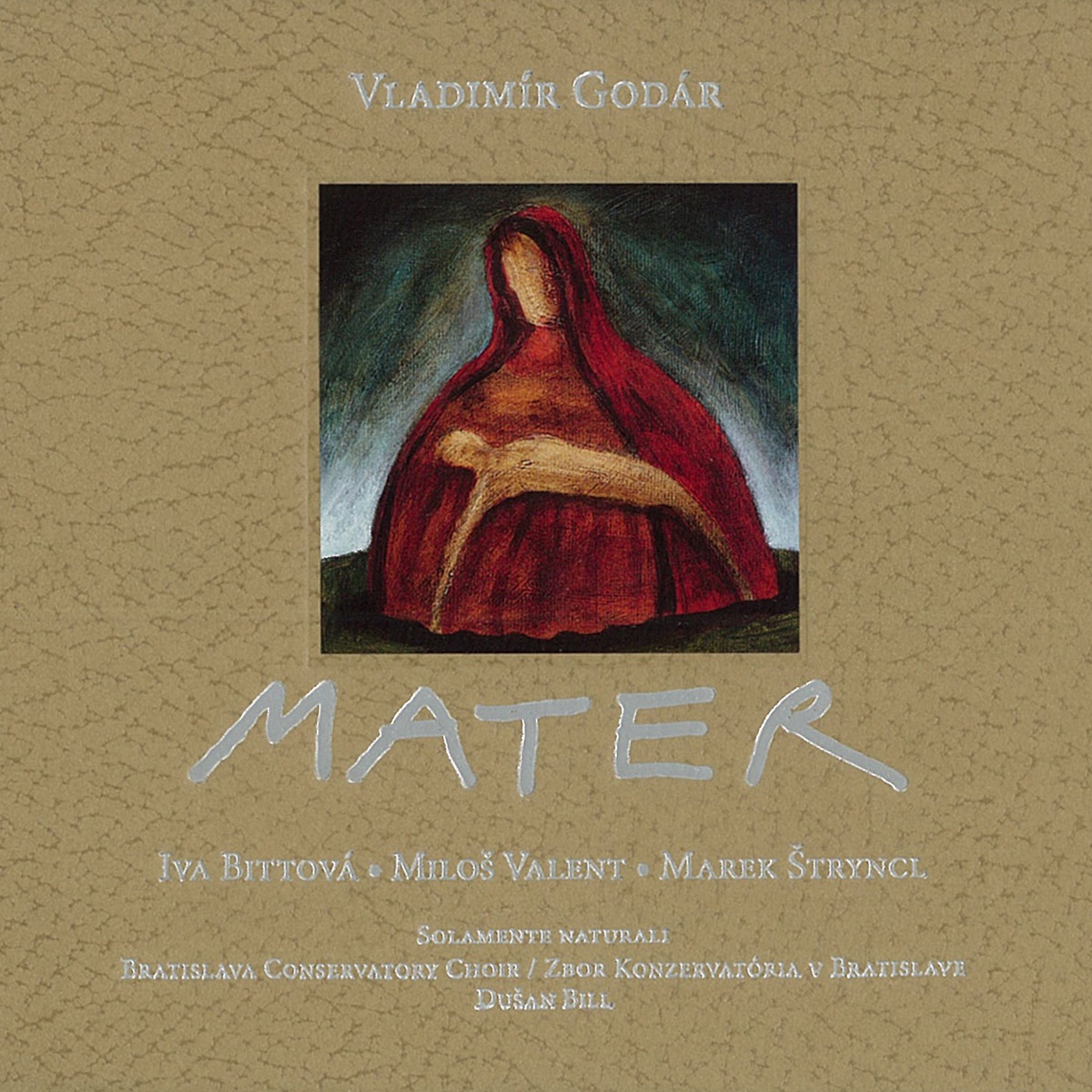 Godár: Mater by Solamente Naturali, Marek Stryncl, Iva Bittová & Miloš Valent album cover