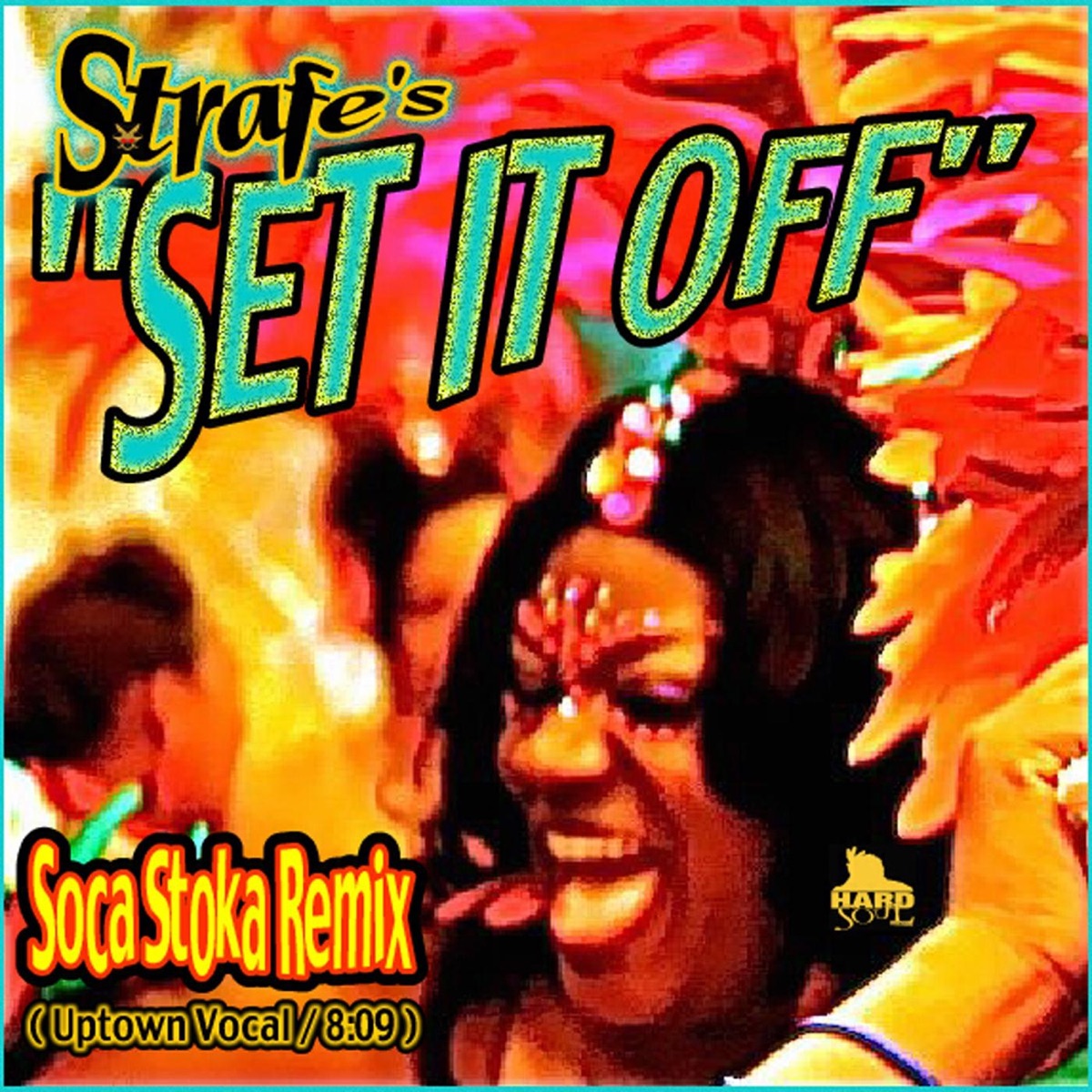 Set It Off (Soca Stoka Remix) - Single by Strafe album cover