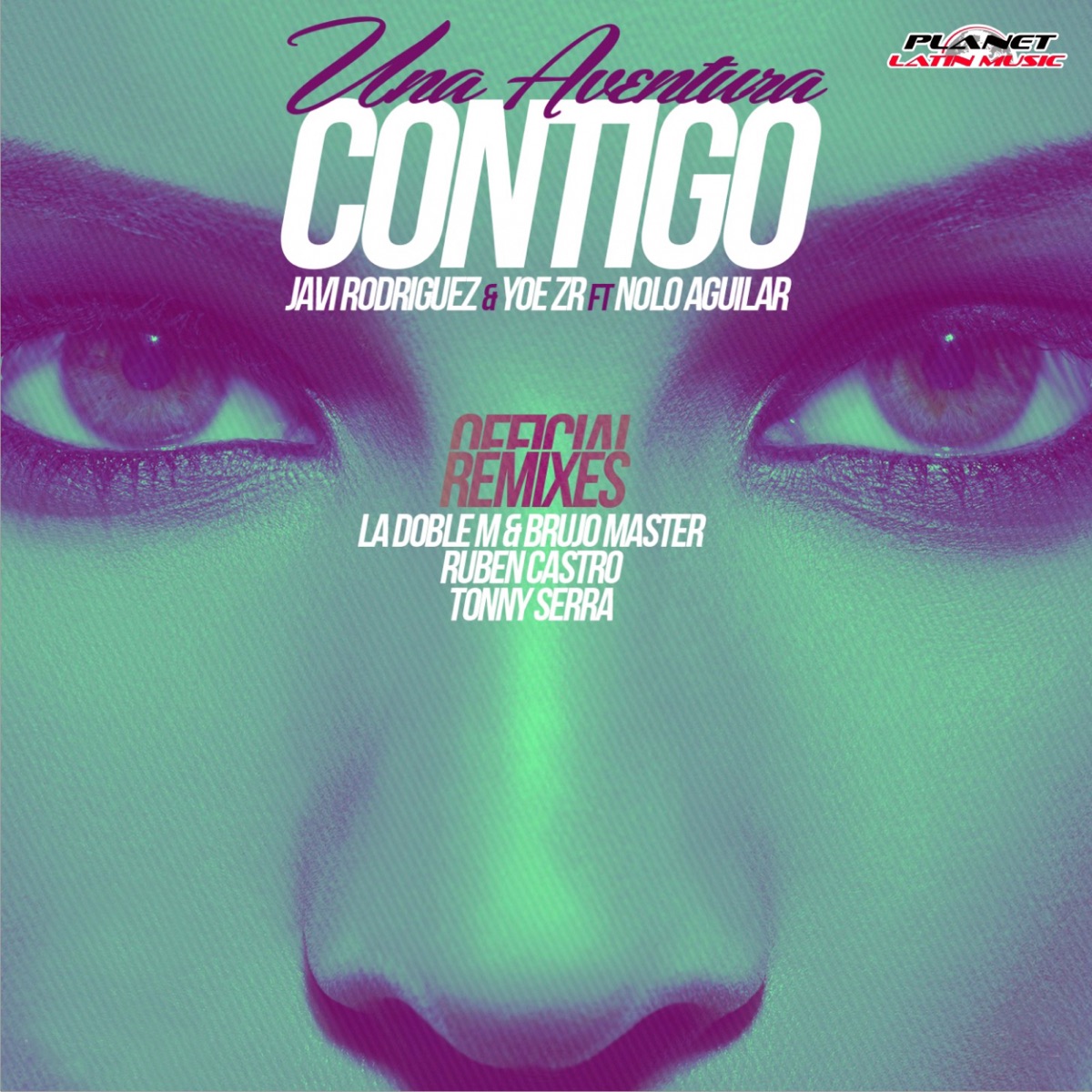 Una Aventura Contigo (Remixes) [feat. Nolo Aguilar] - Single by Javi Rodriguez & Yoe ZR album cover