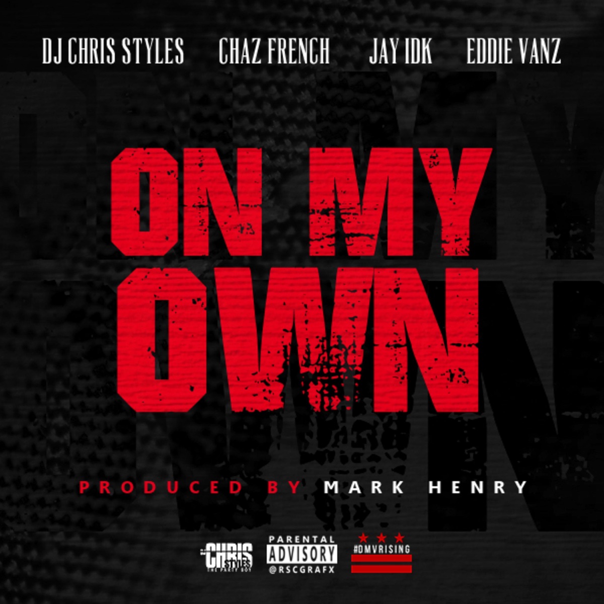 On My Own (feat. Chaz French, Jay IDK & Eddie Vanz) - Single by DJ Chris Styles album cover