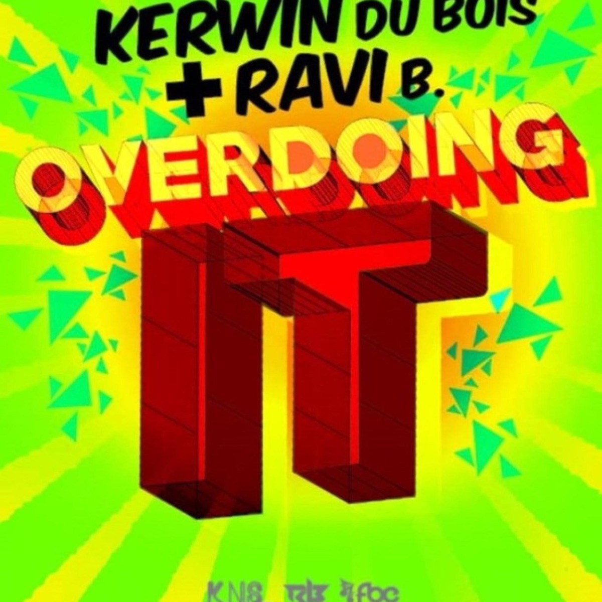 Overdoing It - Single by Ravi B & Kerwin Dubois album cover
