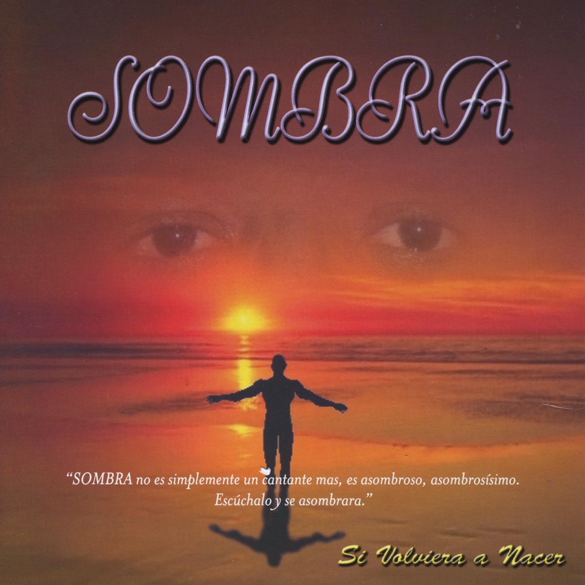 Si Volviera a Nacer by Sombra album cover