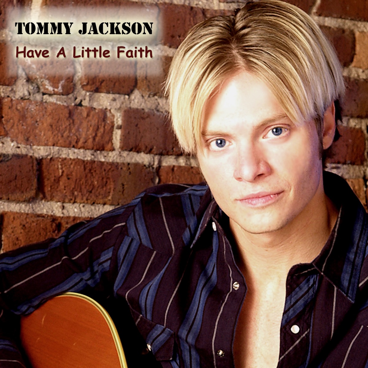 Have a Little Faith - Single by Tommy Jackson album cover