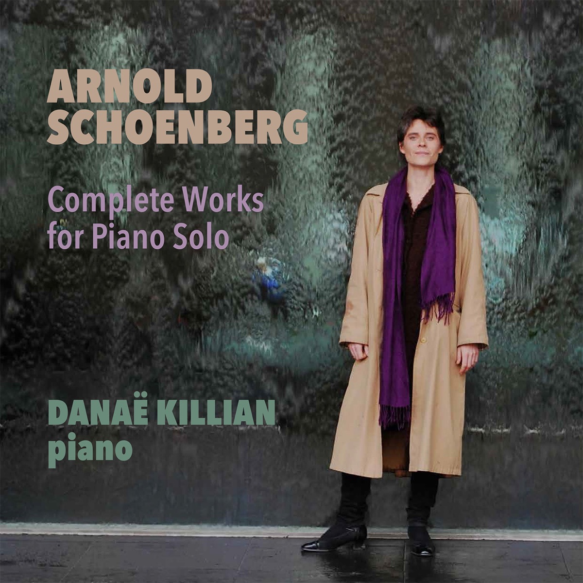 Arnold Schoenberg: Complete Works for Piano Solo by Danae Killian album cover