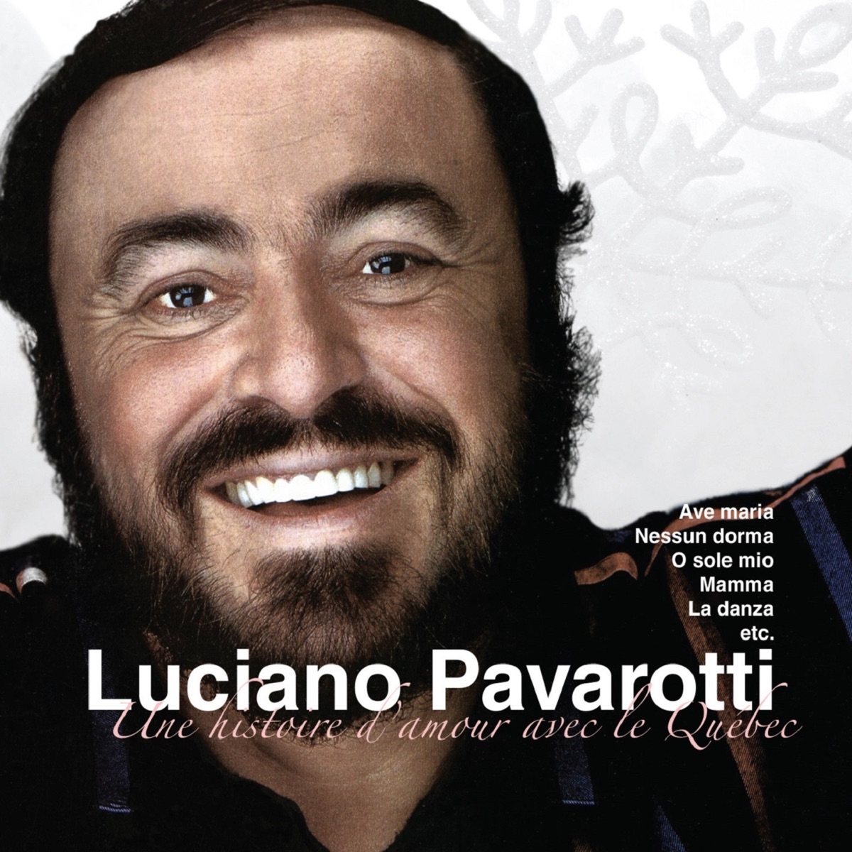 Une histoire d'amour avec le Québec by Luciano Pavarotti, Kurt Herbert Adler & London Philharmonic Orchestra album cover