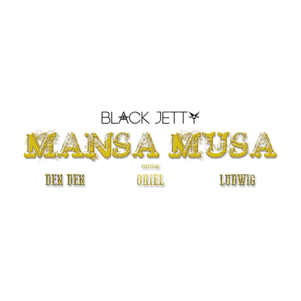 Mansa Musa (feat. Den Den, Oriel & Ludwig) - Single by Black Jetty album cover